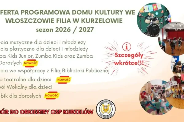 Dom Kultury we Włoszczowie ogłasza ofertę zajęć na sezon 2026/2027 w filii w Kurzelowie